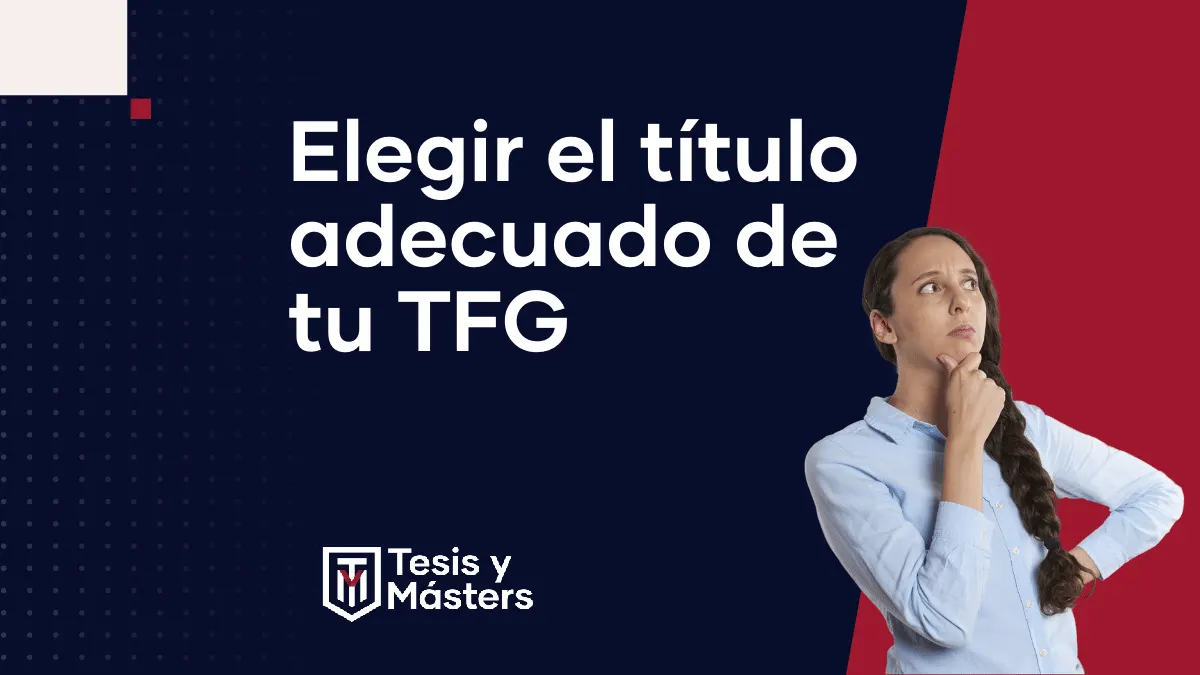 Títulos para TFG: cómo elegirlos correctamente