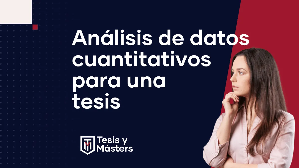 Análisis de datos cuantitativos en una tesis: cómo hacerlo paso a paso