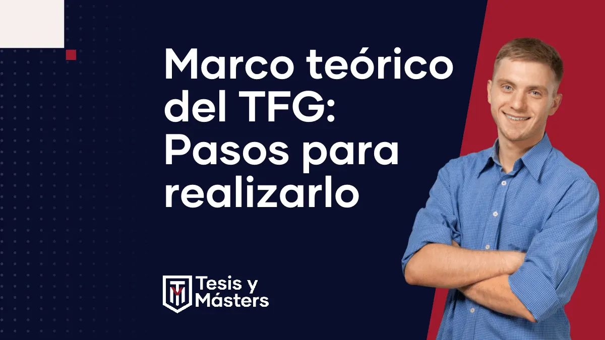 Marco teórico de un TFG: pasos, recomendaciones y cómo hacerlo