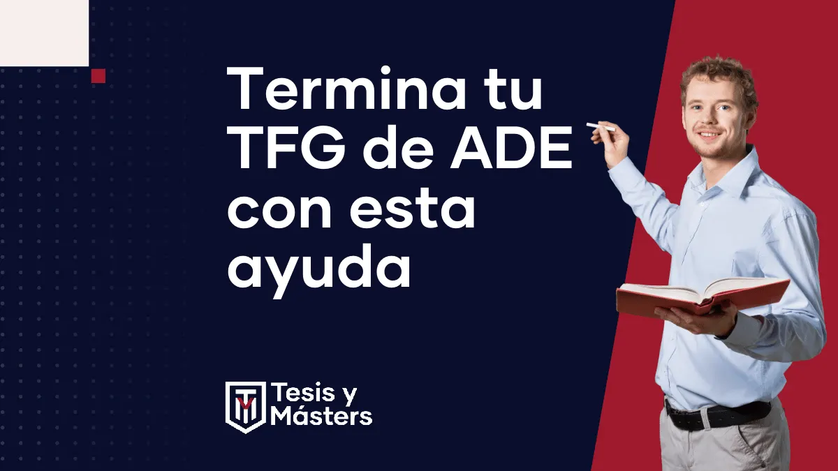 Te ayudamos a terminar el TFG de ADE