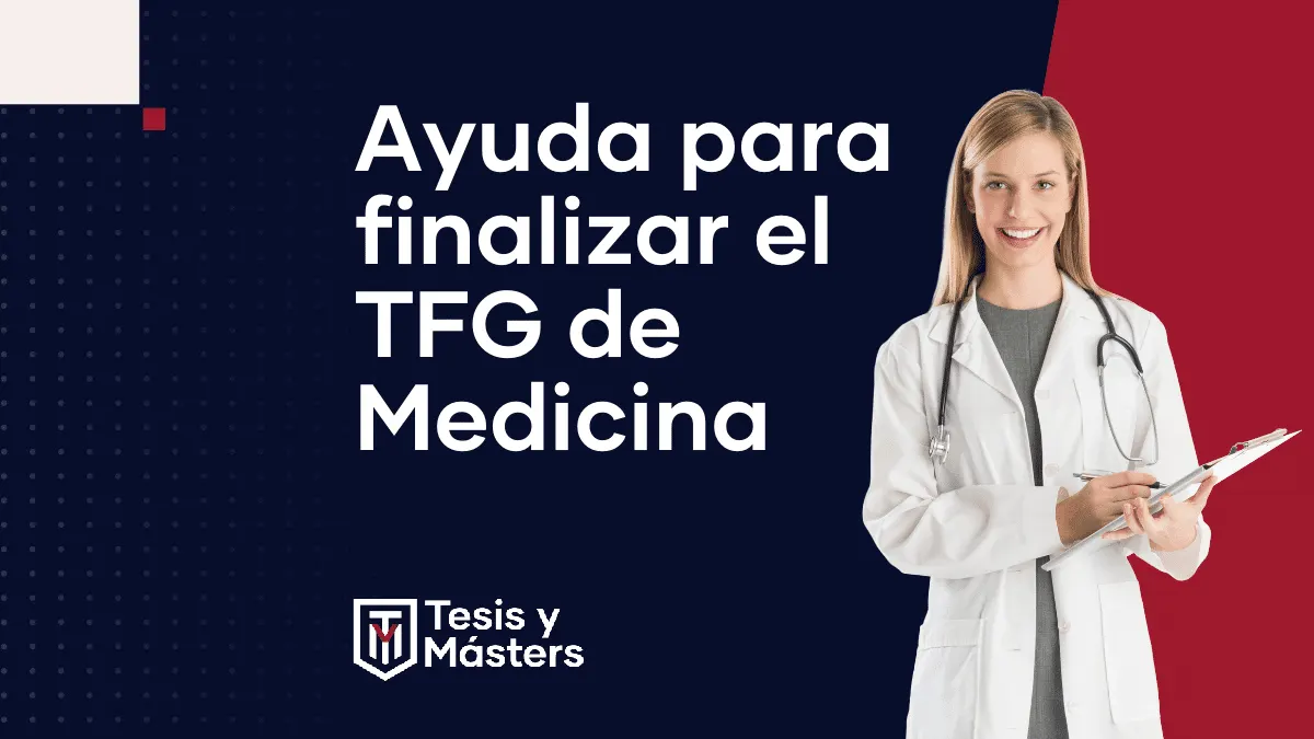 La ayuda que necesitas para terminar tu TFG de Medicina