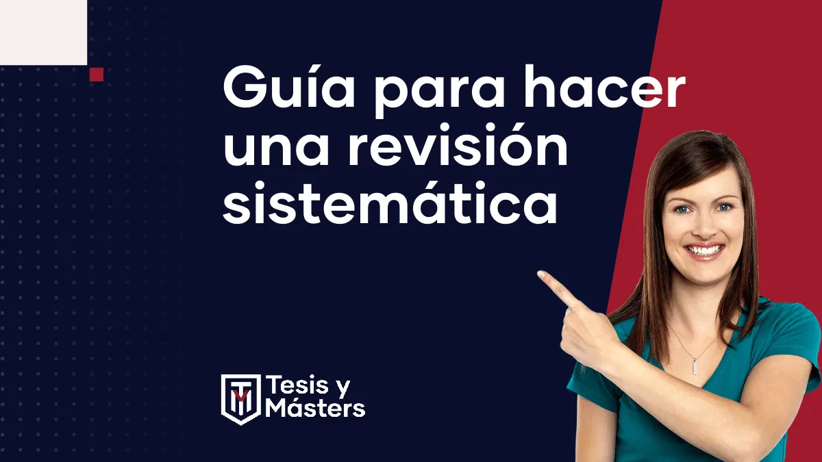 Revisión sistemática: guía paso a paso para hacerla correctamente