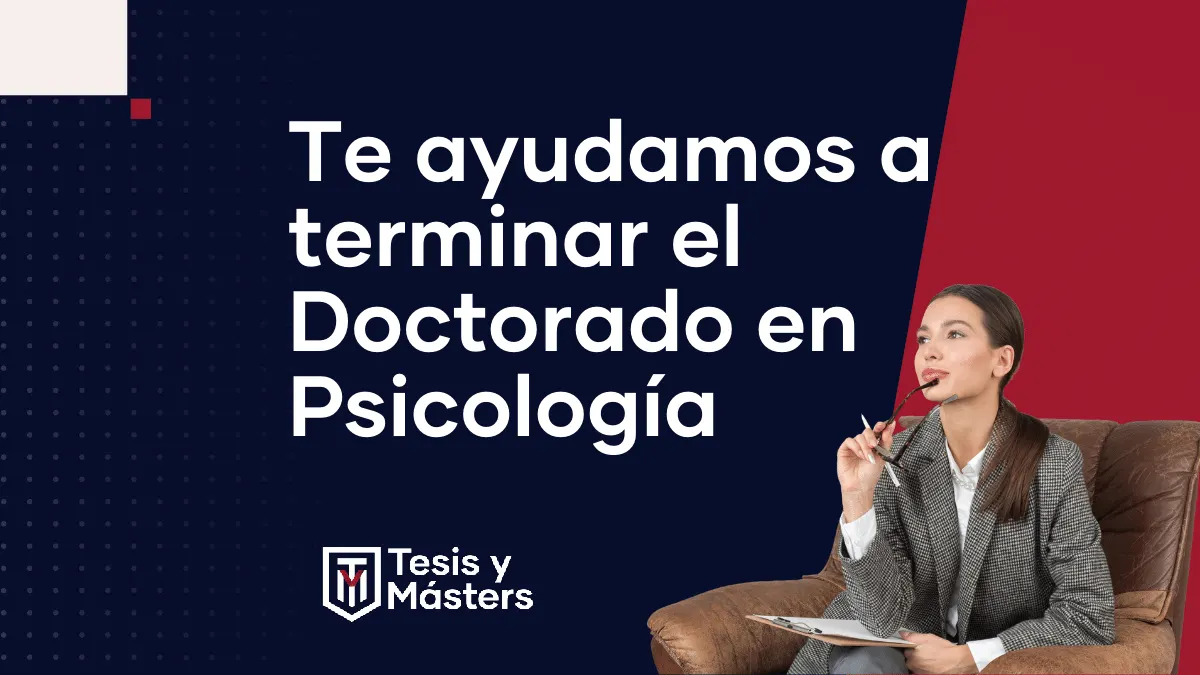 Te ayudamos con tu Doctorado en Psicología