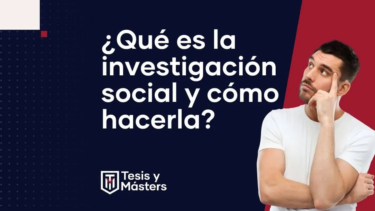 ¿Qué es la investigación social y cómo hacerla?