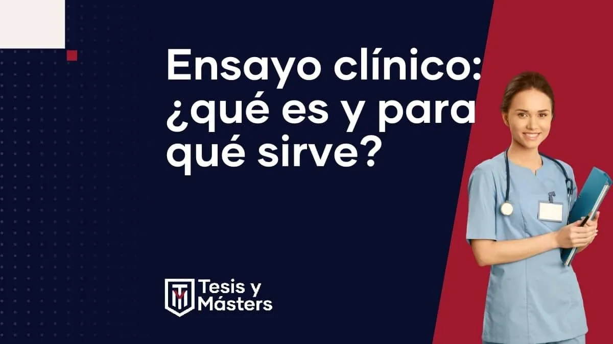 Todo lo que debes saber sobre un ensayo clínico
