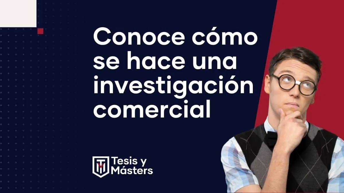 ¿Qué es una investigación comercial y cómo hacerla?