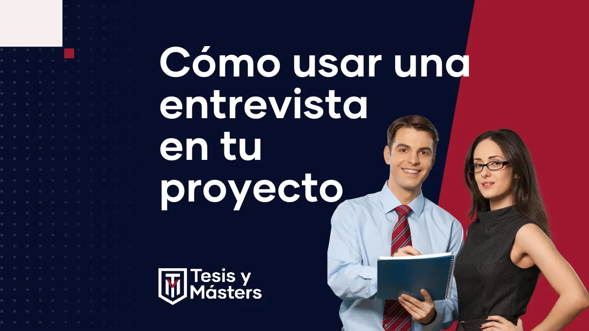 La entrevista como instrumento de recolección de datos para tu proyecto universitario