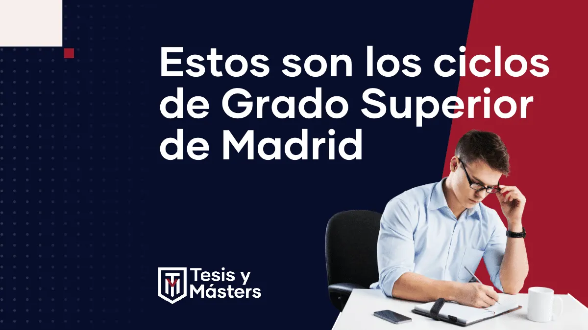 Todos los Ciclos de Grado Superior que puedes estudiar en Madrid