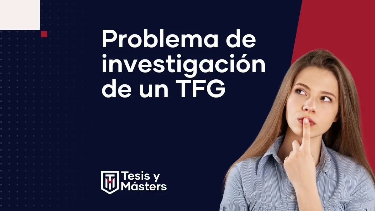 Cómo plantear el problema de investigación en tu TFG con claridad y eficacia
