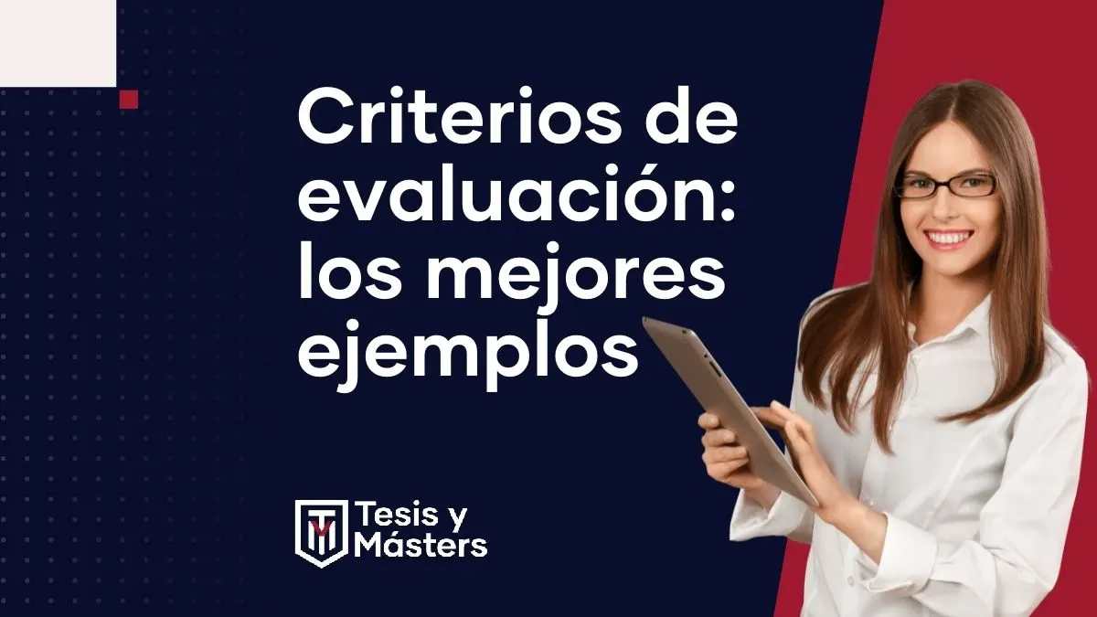 Te damos los mejores ejemplos de criterios de evaluación