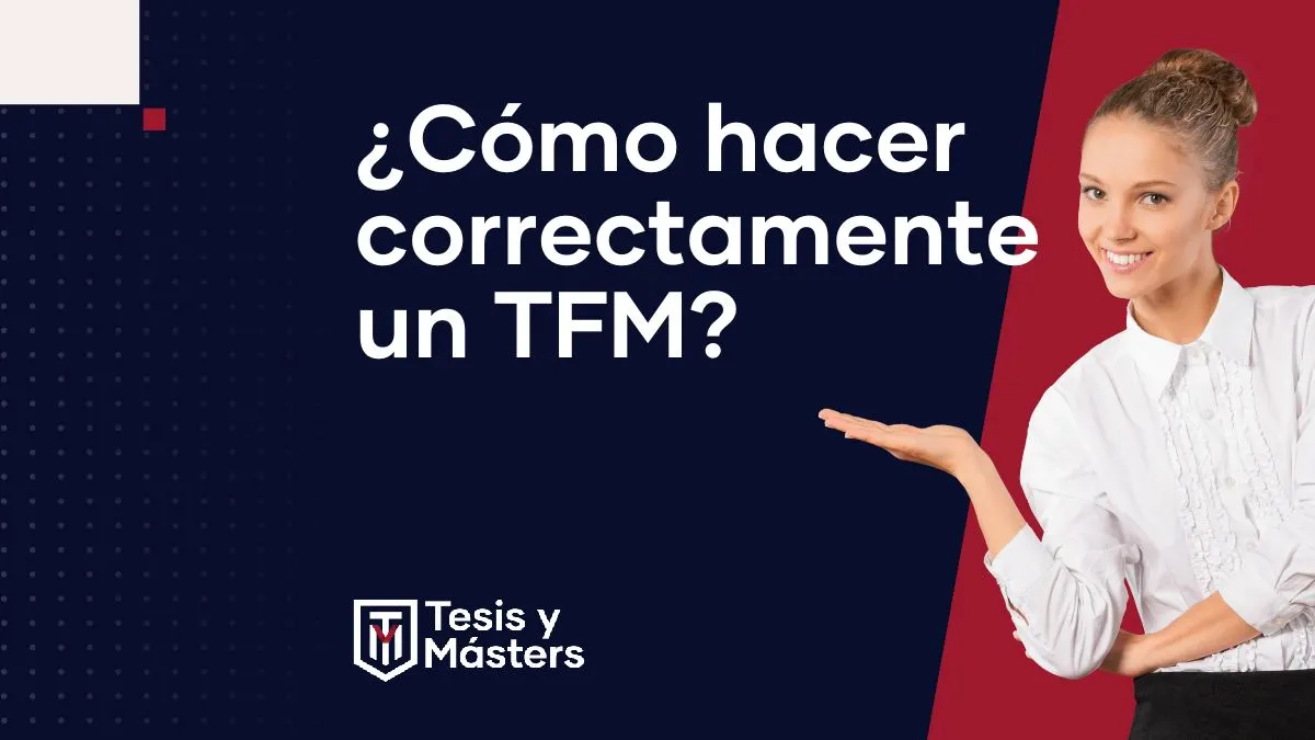 Cómo hacer un TFM paso a paso: guía completa para presentarlo con éxito