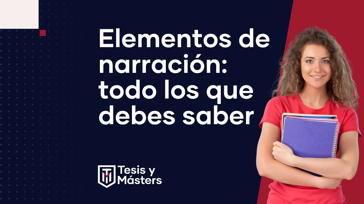 Conoce todos los elementos de la narración