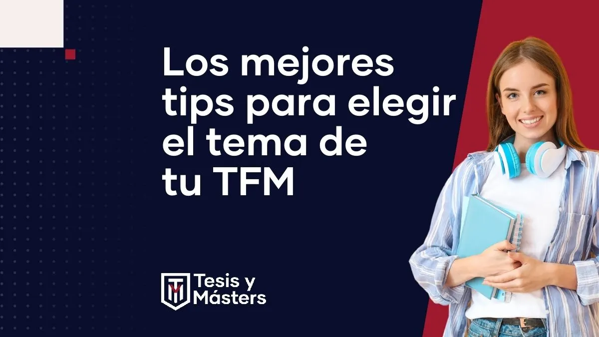 Tips para elegir el tema de un TFM