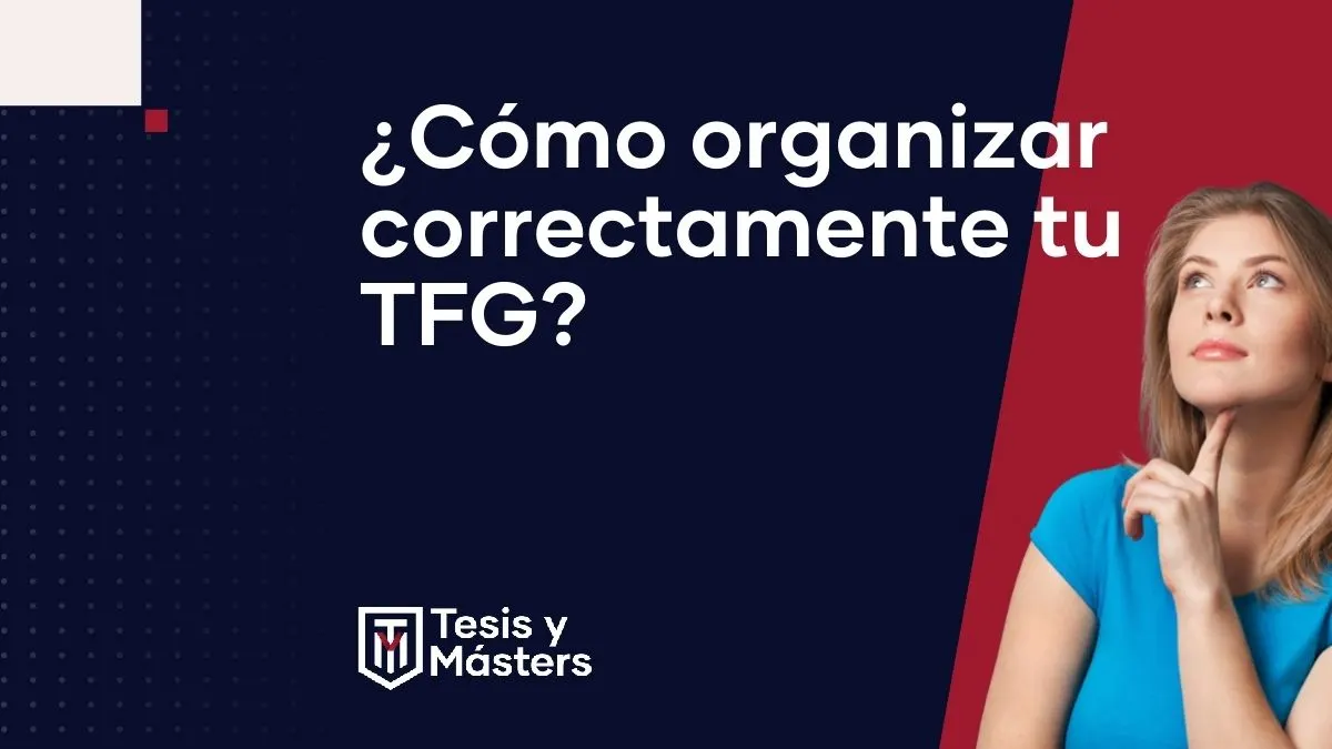 Cómo organizar un TFG: estructura y pasos clave