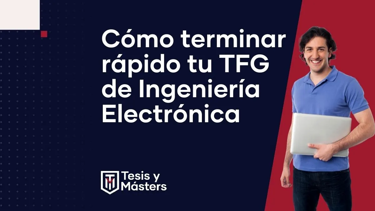 ¿Necesitas ayuda con tu TFG de Ingeniería Electrónica?