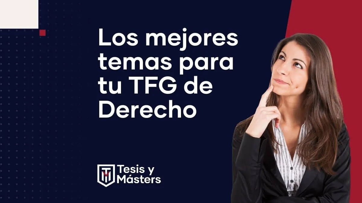 Temas para el TFG de Derecho: cómo elegirlos y ejemplos prácticos