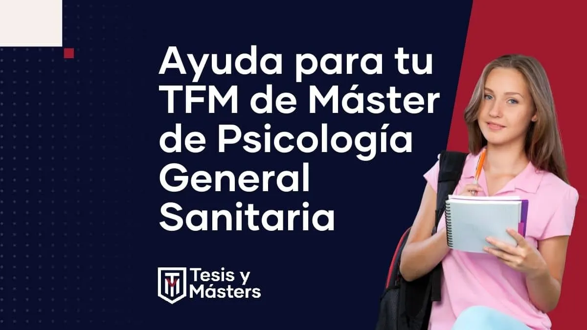¿Qué requisitos tiene el TFM del Máster de Psicología General Sanitaria?