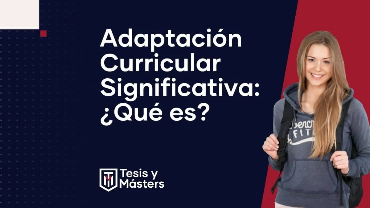 Adaptación curricular significativa: qué es y para qué sirve