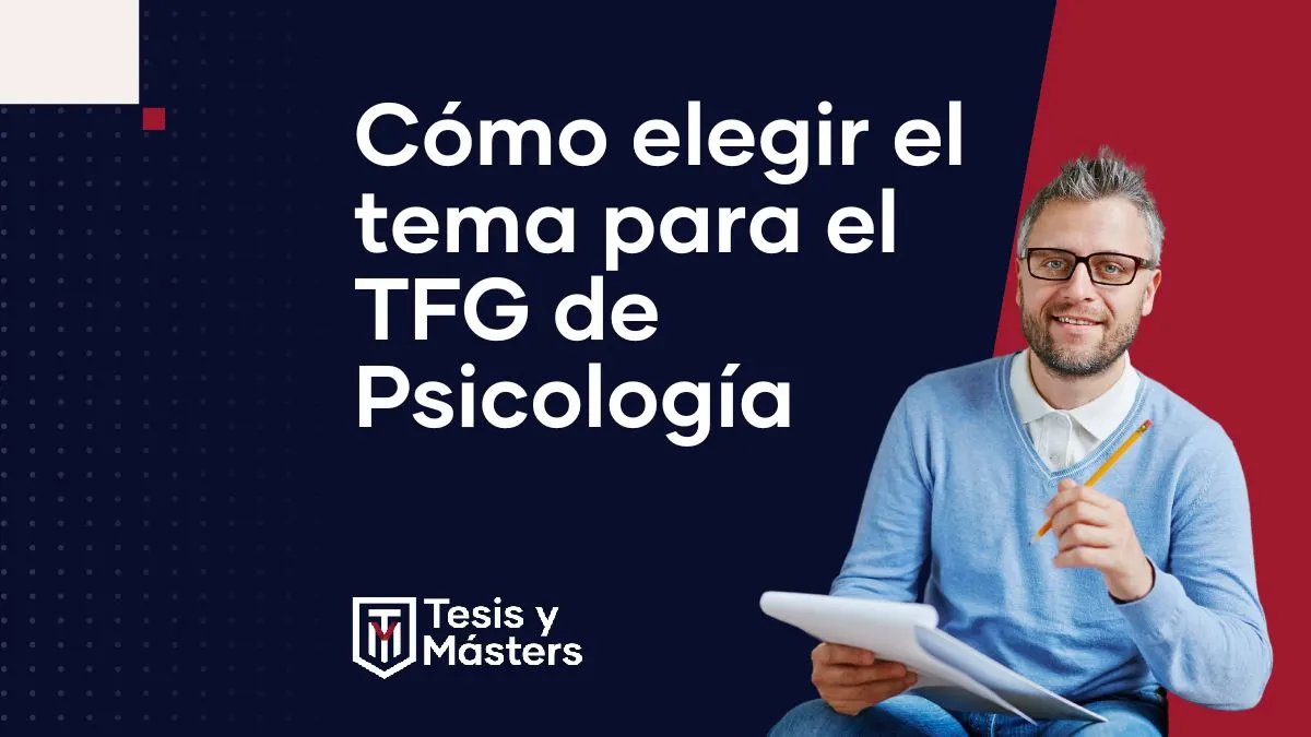 Escoge el tema del TFG de Psicología con estos consejos
