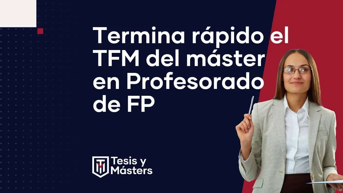 Consejos para hacer el TFM del máster en Profesorado de FP