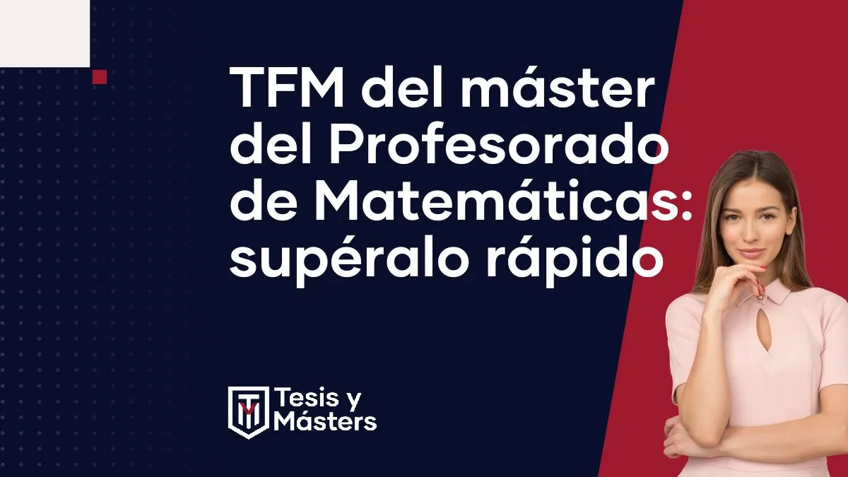 TFM del máster del Profesorado en Matemáticas: cómo hacerlo paso a paso