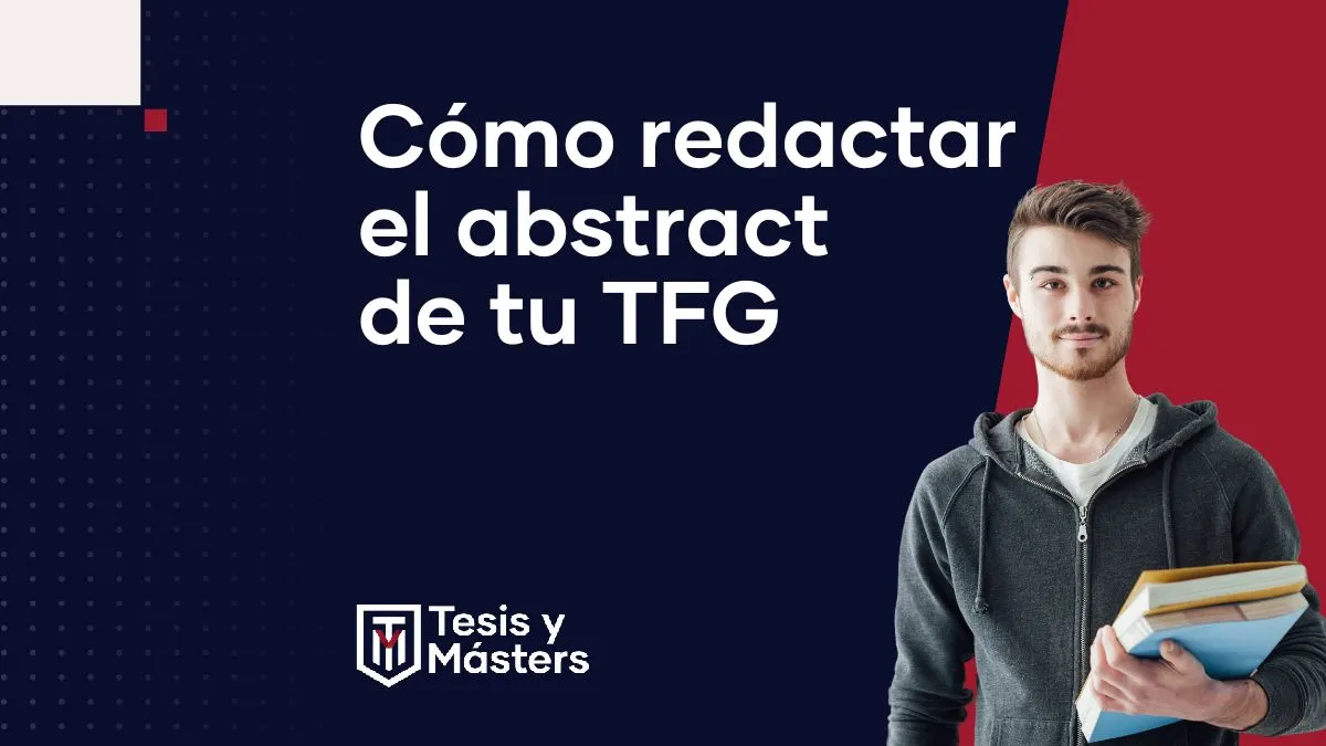 Abstract de un TFG: qué es, estructura y cómo redactarlo