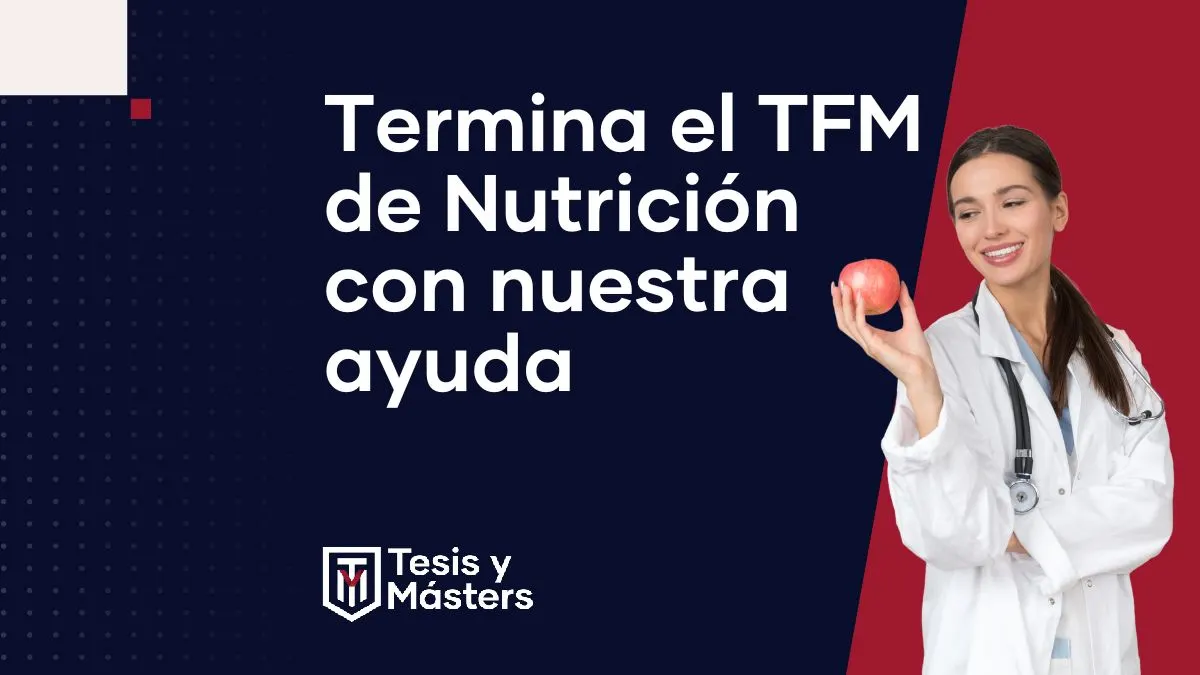 Te ayudamos a terminar tu TFM de Nutrición