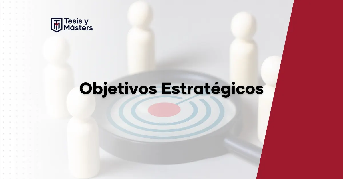 Objetivos estratégicos: clave para el éxito