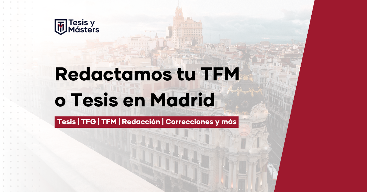 Redactamos tu TFM o Tesis en Madrid