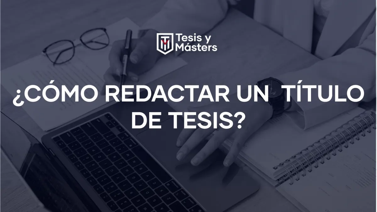 Ejemplos prácticos para redactar un título de tesis