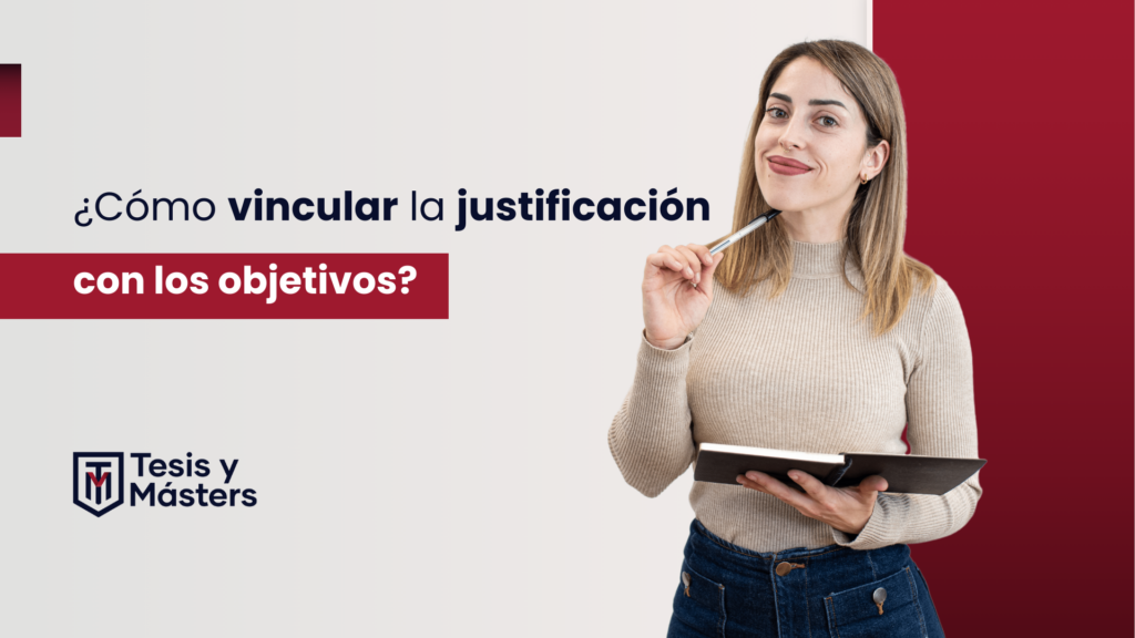 vincular la justificación con los objetivos