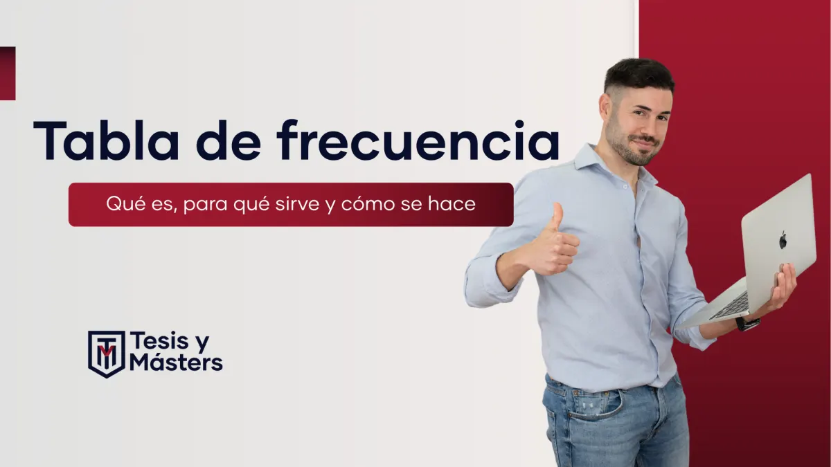 Tabla de frecuencia: qué es, para qué sirve y cómo se hace