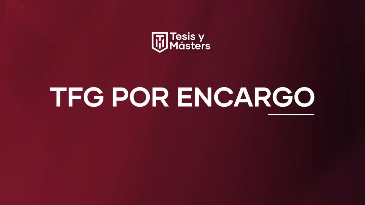 TFG por encargo: Guía Completa para Entender el Servicio