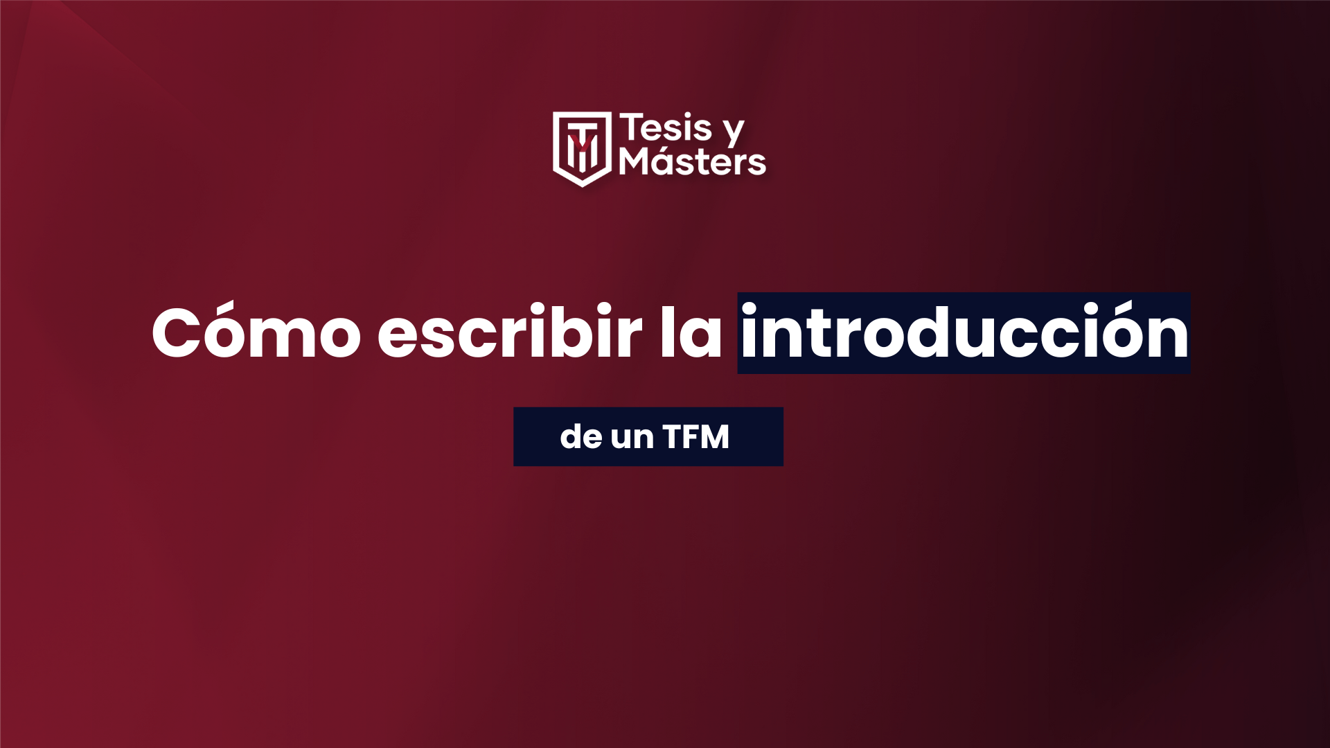Cómo escribir la introducción de un TFM