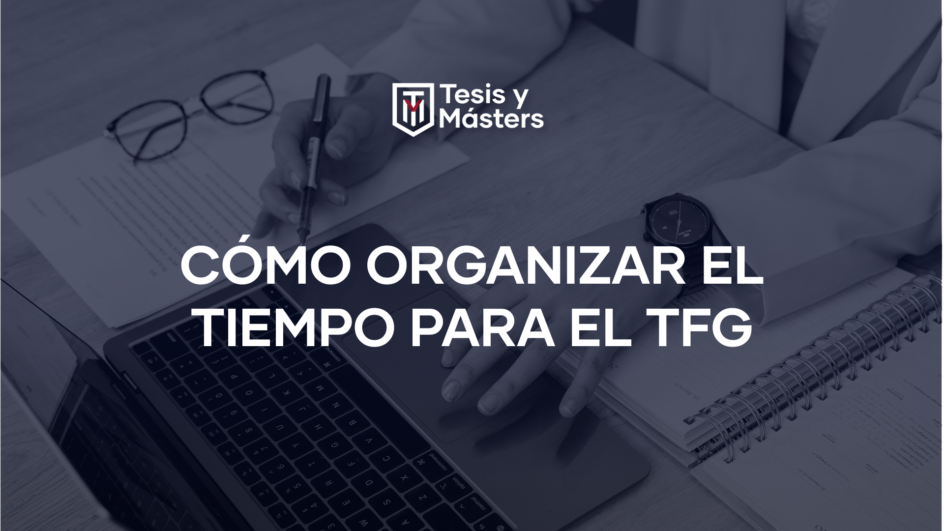 Cómo organizar el tiempo para el TFG