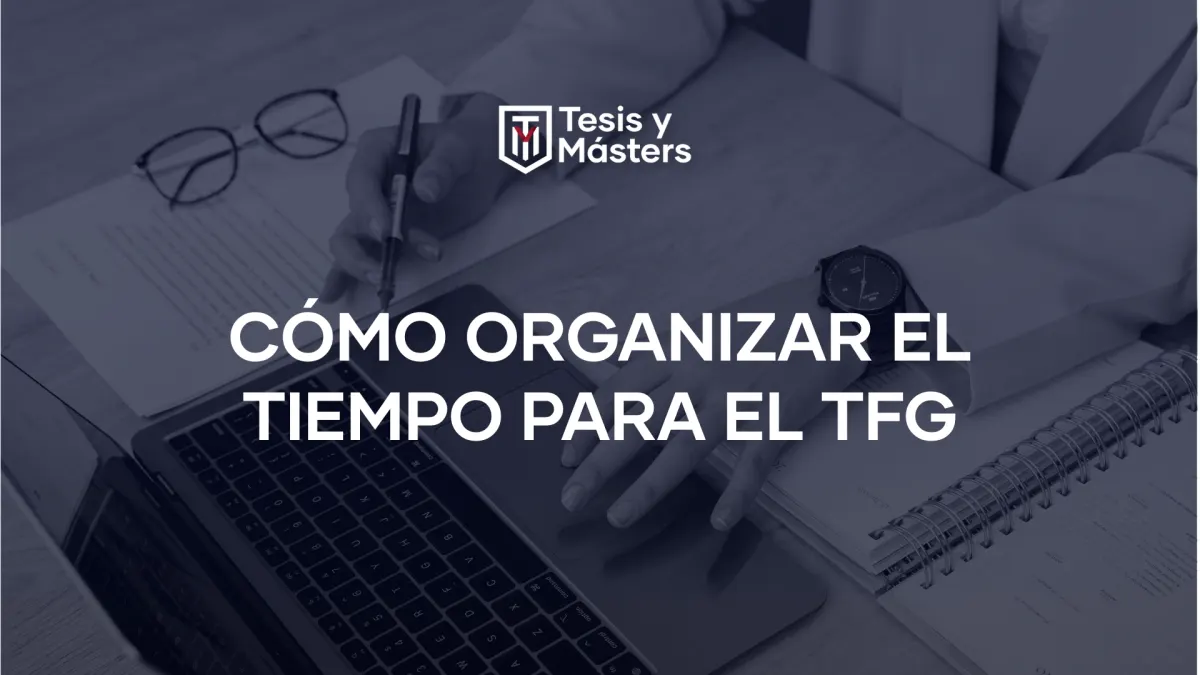 Cómo organizar el tiempo para el TFG