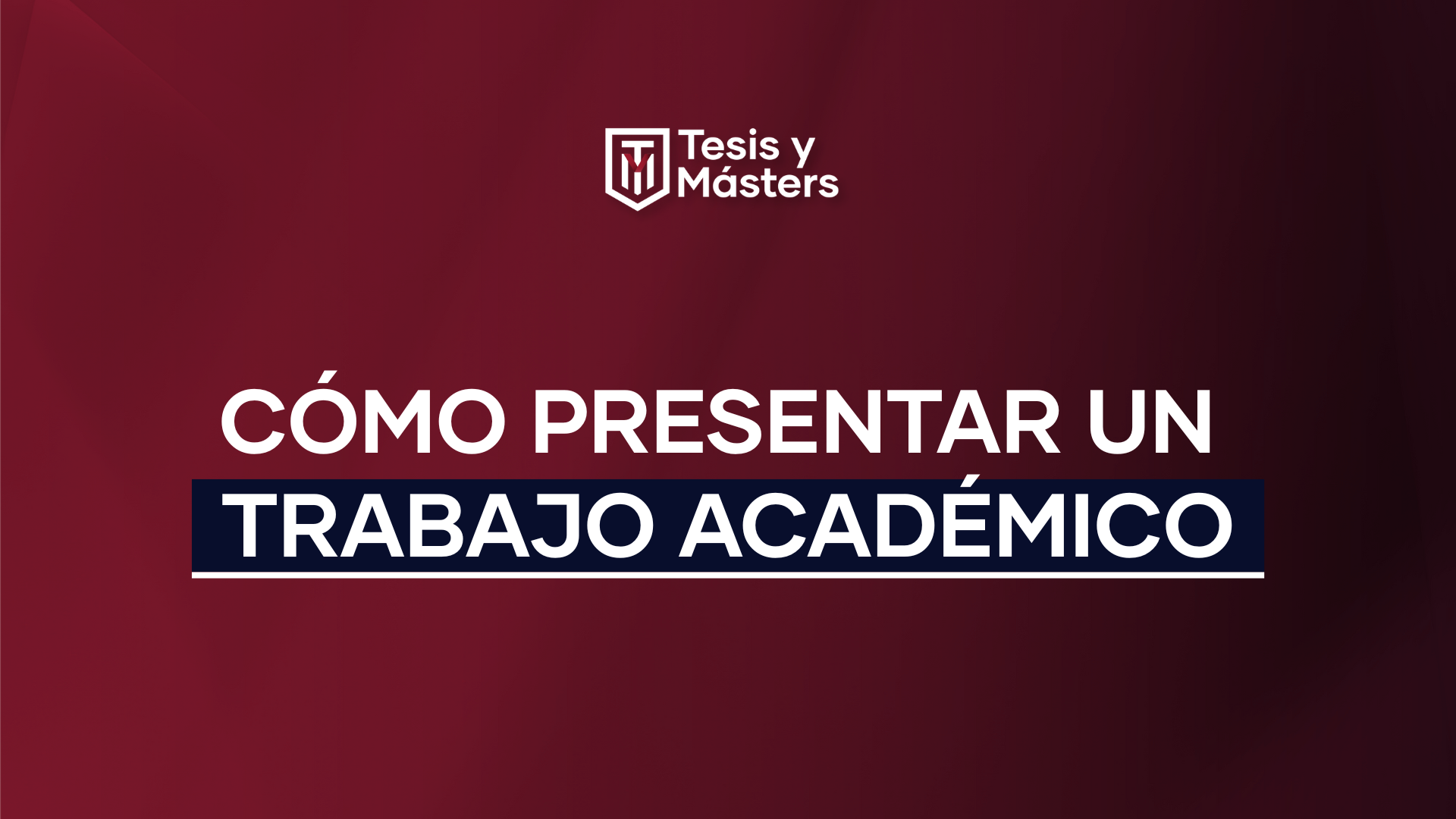 Cómo presentar un trabajo académico