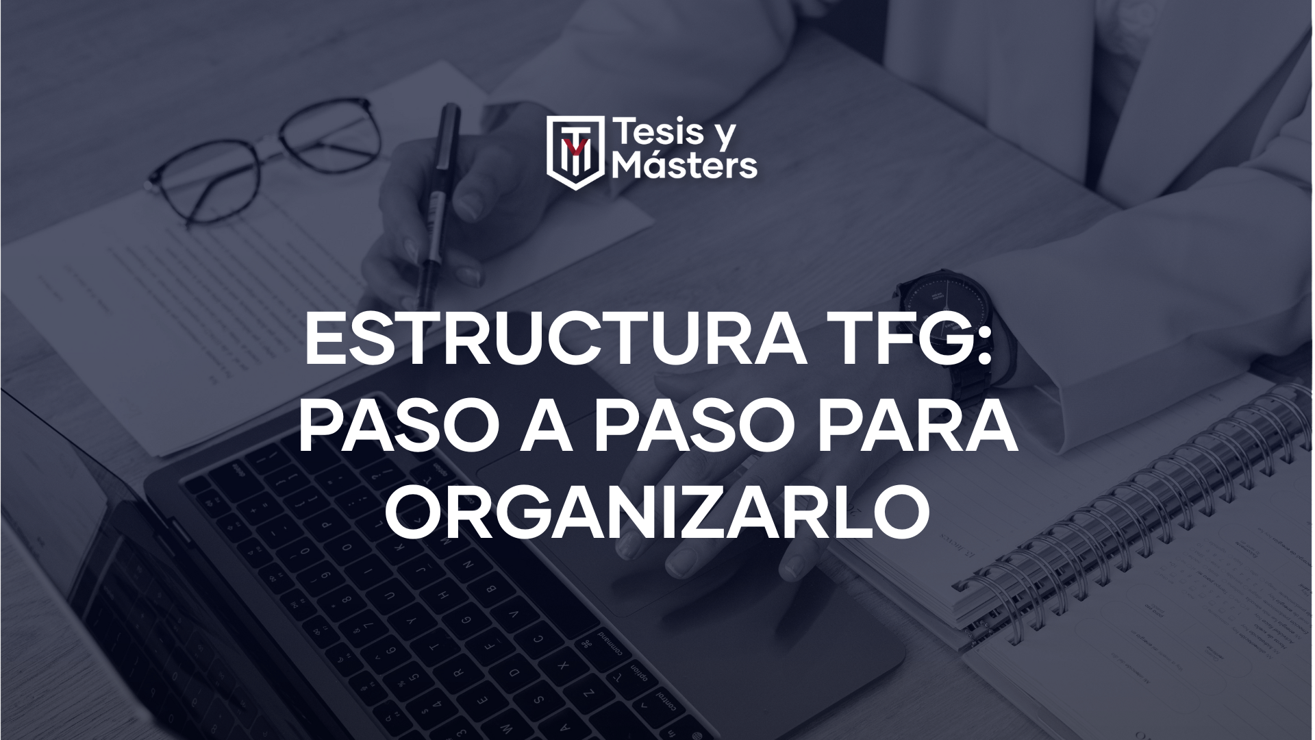 Estructura TFG: paso a paso para organizarlo